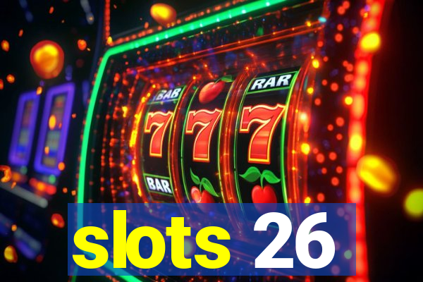 slots 26